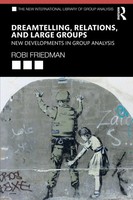 Dreamtelling, Relations, And Large Groups New Developments In Group Analysis