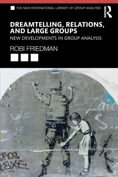 Dreamtelling, Relations, And Large Groups New Developments In Group Analysis-image