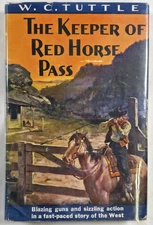 1948 The Keeper Of Red Horse Pass W. C. Tuttle Cowboy Western Hardcover First