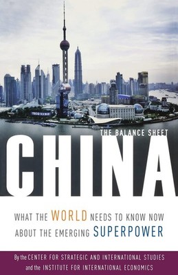 China: The Balance Sheet: What the World Needs to Know Now About the Emergin...