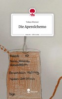 Tabea Werner | Die Aperolchemo. Life Is A Story - Story.One | Buch | Deutsch