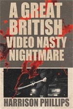 A Great British Video Nasty Nightmare (Paperback or Softback)