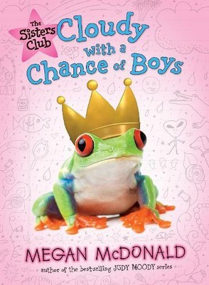 Megan McDonald The Sisters Club: Cloudy with a Chance of Boys (Paperback)