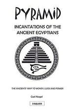 Pyramid Incantations Of The Ancient Egyptians - Occult Books Magick