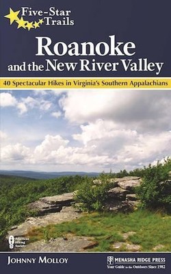 Johnny Molloy Five-Star Trails: Roanoke and the New River Valley (Taschenbuch)