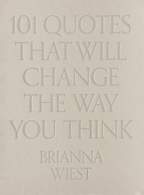 101 Quotes That Will Change The Way You Think