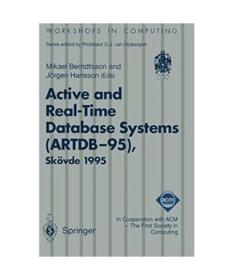 Active and Real-Time Database Systems [ARTDB-95]: Proceedings of the First Inter