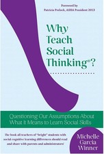 Why Teach Social Thinking? - paperback Michelle Garcia Winner