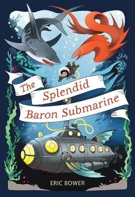 Eric Bower The Splendid Baron Submarine Volume 2 (Hardback)