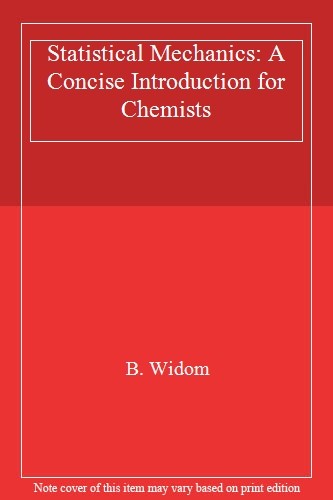 Statistical Mechanics: A Concise Introduction for Chemists,B. Wi