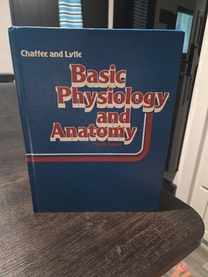 Basic Physiology & Anatomy 4th Edition Hardcover  Chaffee & Lytle