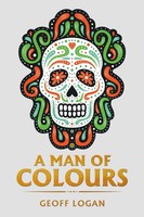 Geoff Logan | A Man Of Colours | Taschenbuch | Englisch (2020) | Authorhouse Uk