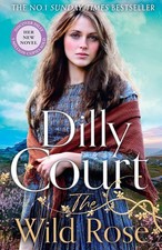 Dilly Court The Wild Rose: New Romantic Historical Page-Turner Paperback 2026