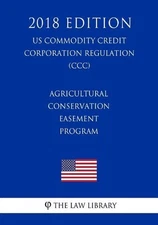 Agricultural Conservation Easement Program (US Commodity Credit Corporation Regu