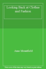 Looking Back at Clothes and Fashion-Anne Mountfield