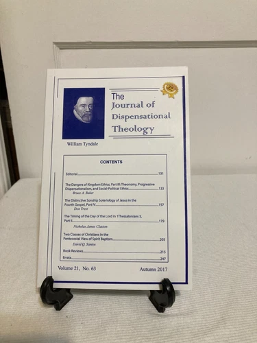 The Journal of Dispensational Theology vol 21 no 63 Autumn 2017