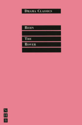The Rover - Paperback By Behn, Aphra - GOOD