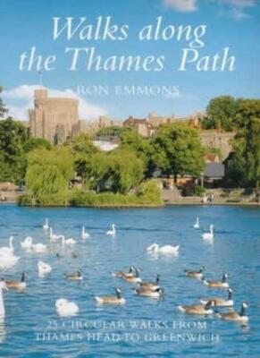 WALKS ALONG THE THAMES PATH: 25 CIRCULAR WALKS FROM THAMES HEAD 