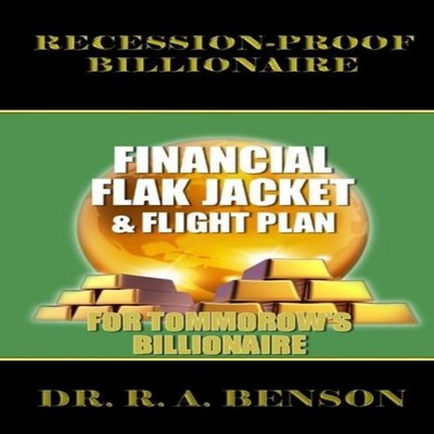 Recession-Proof Billionaire Financial Flak Jacket and Flight Plan