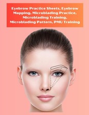 Eyebrow Practice Sheets, Eyebrow Mapping, Microblading Practice.: Brow Mapping S