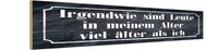 Holzschild 10X46 Cm Leute In Meinem Alter Viel Spruch Zitat Deko Geschenk Holz S