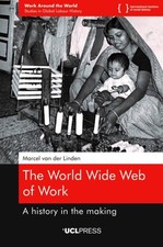 The World Wide Web of Work by Marcel van der Linden (Paperback Book)