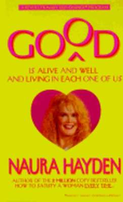 Good Is Alive and Well and Living in Each One of Us: A Revolutionary Self-Change