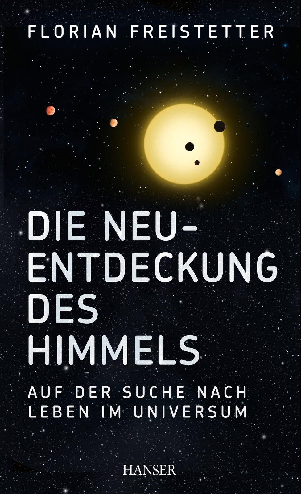 Thumbnail - Die Neuentdeckung Des Himmels | Florian Freistetter | Buch | 264 S. |