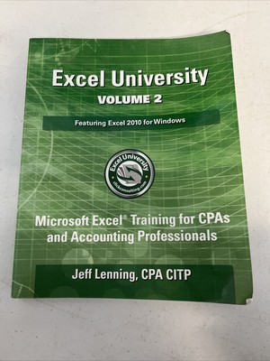 Excel University Volume 2 - Featuring Excel 2010 for Windows: Microsoft E