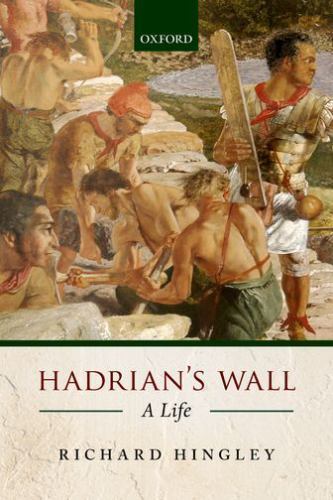 Hadrian's Wall: A Life By Richard Hingley - Image 3