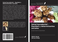 Nikhil Ahuja (U. A.) | Salud Bucodental - Equidad Y Determinantes Sociales