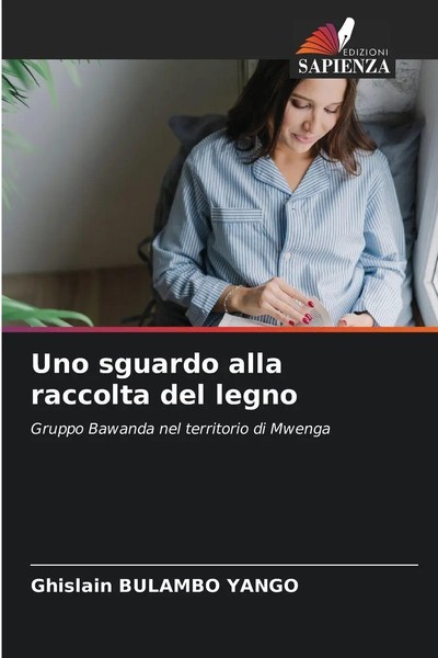 Uno Sguardo Alla Raccolta Del Legno Gruppo Bawanda Nel Territorio Di Mwenga Buch-image