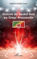 Ghislain Joseph Gabio | Histoire Du Basket-Ball Au Congo-Brazzaville | Buch