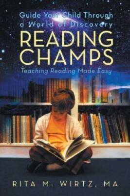 Reading Champs: Teaching Reading Made Easy - Paperback By Wirtz, Rita  M - GOOD