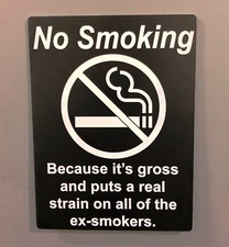 No Smoking - Humorous Sign, Black/White, 6"x8"