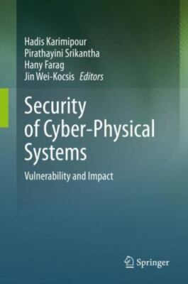 Security of Cyber-physical Systems : Vulnerability and Impact, Hardcover by K...