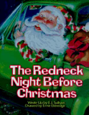 The Redneck Night Before Christmas by E J Sullivan: Used