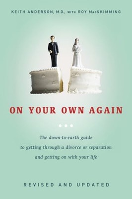 On Your Own Again: The Down-To-Earth Guide to Getting Through a Divorce or: Used