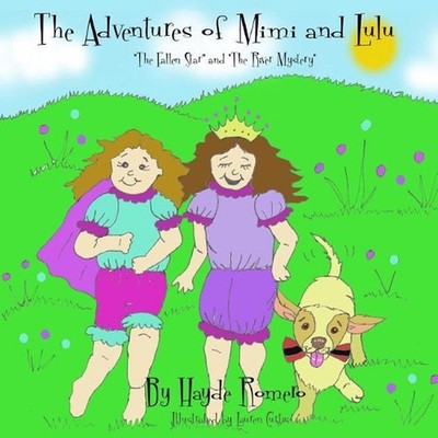 The Adventures of Mimi and Lulu: The Fallen Star and The River Mystery by Hayde