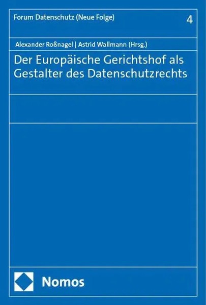 Der EuropäIsche Gerichtshof Als Gestalter Des Datenschutzrechts | Deutsch | Buch-image