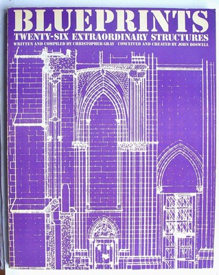 Blueprints: Twenty-Six Extraordinary Structures