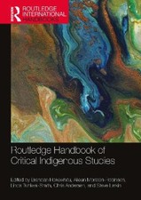 Routledge Handbook of Critical Indigenous Studies (Routledge International