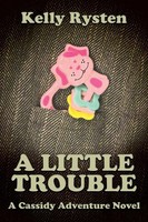 Kelly Rysten | A Little Trouble | Taschenbuch | Englisch (2017) | Ccb Publishing