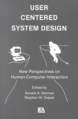 Benutzerzentriertes Systemdesign: Neue Perspektiven auf Mensch-Computer-Interaktion,...