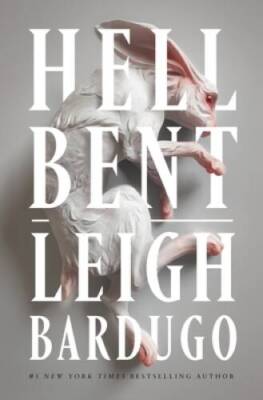Hell Bent: A Novel (Alex Stern, 2) - Hardcover By Bardugo, Leigh - GOOD