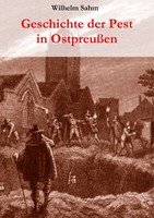 Geschichte Der Pest In OstpreußEn (Buch)