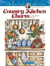Creative Haven Country Kitchen Charm Coloring Book by Teresa Goodridge: Used