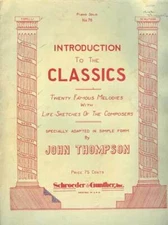 Introduction to the Classics: Twenty Famous Melodies with Life-Sketches of the