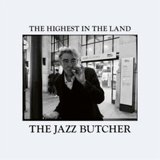 The Jazz Butcher The Highest in the Land (CD) Album