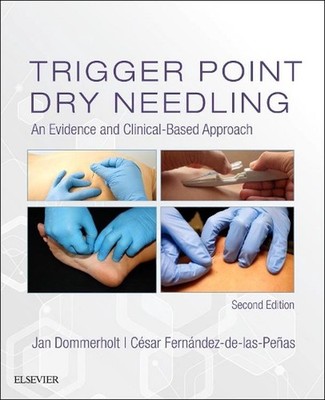 Trigger Point Dry Needling: An Evidence and Clinical-Based Approach 2nd Edition 